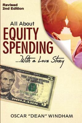 "All About Equity Spending... With a Love Story": "Equity Spending"