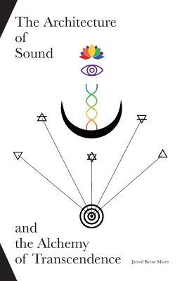 The Architecture of Sound and the Alchemy of Transcendence