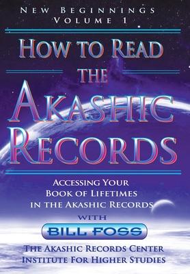 How to Read the Akashic Records Vol. 1 New Beginnings