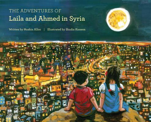 The Adventures of Laila and Ahmed in Syria