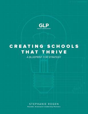 Creating Schools That Thrive: A Blueprint for Strategy