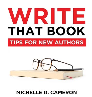 Write That Book: Tips For New Authors