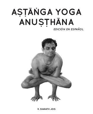 Astanga Yoga Anusthana: Edicin en espaol