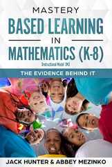 Mastery Based Learning in Mathematics (K-8): The Evidence Behind It Subscription