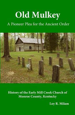 Old Mulkey: A Pioneer Plea for the Ancient Order