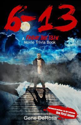 6-13 A Friday the 13th Movie Trivia Book