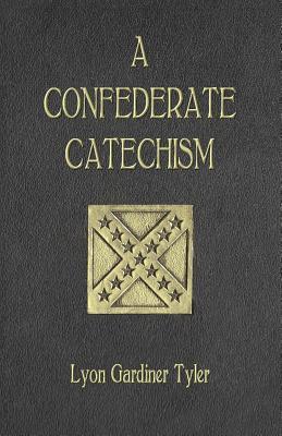 A Confederate Catechism