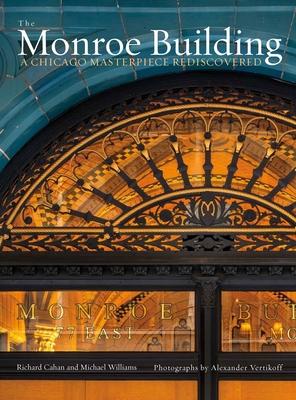 The Monroe Building: A Chicago Masterpiece Rediscovered