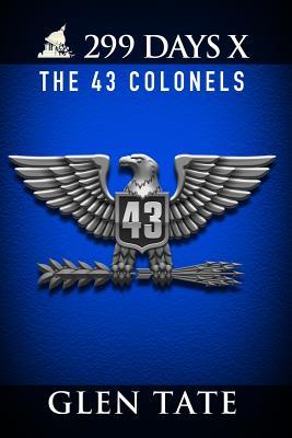 299 Days: The 43 Colonels