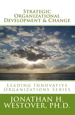 Strategic Organizational Development and Change