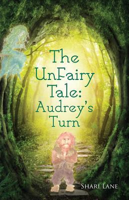 The UnFairy Tale: Audrey's Turn