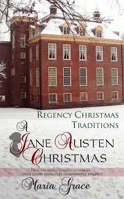 A Jane Austen Christmas: Regency Christmas Traditions