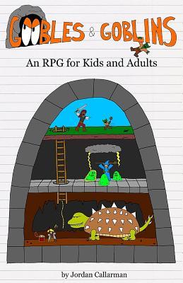 Goobles & Goblins: An RPG for Kids and Adults