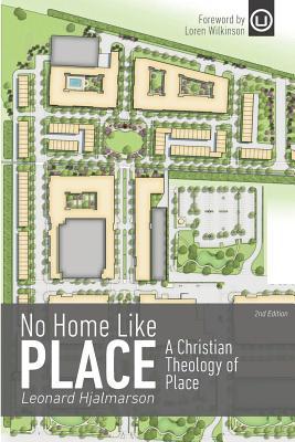 No Home Like Place: A Christian Theology of Place