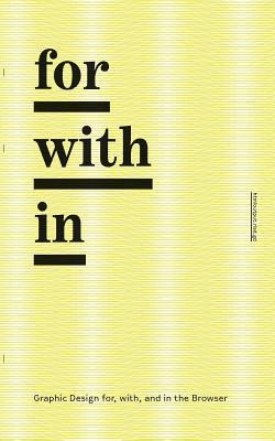 for/with/in: Graphic Design for, with, and in the Browser