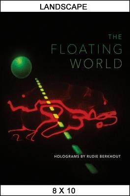 The Floating World: Holograms by Rudie Berkhout