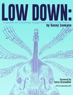 The Low Down: A Guide to Creating Supportive Jazz Bass Lines