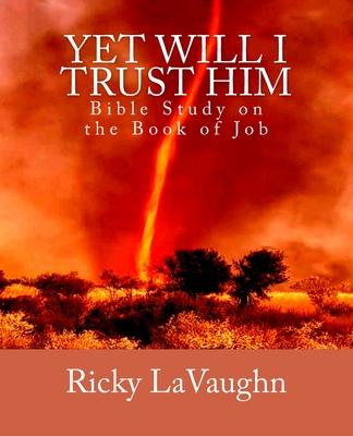 Yet Will I Trust Him: Bible Study on the book of Job Subscription