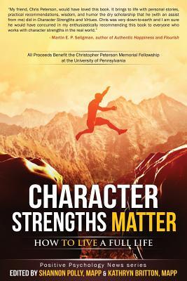 Character Strengths Matter: How to Live a Full Life