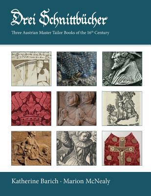 Drei Schnittbucher: Three Austrian Master Tailor Books of the 16th Century