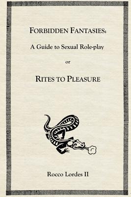 Forbidden Fantasies: A Guide to Sexual Role-play