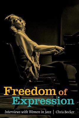 Freedom of Expression: Interviews With Women in Jazz