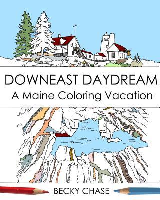 Downeast Daydream: A Maine Coloring Vacation