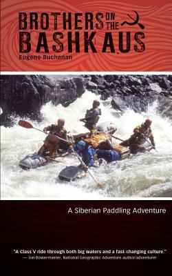 Brothers on the Bashkaus: A Siberian paddling adventure