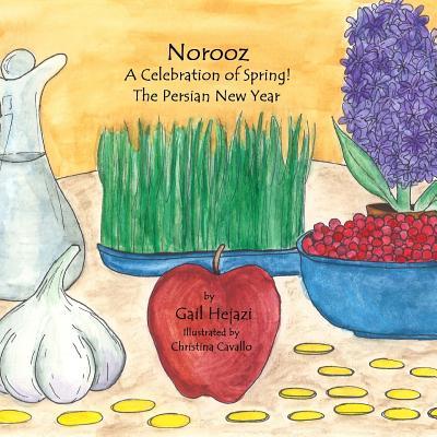 Norooz A Celebration of Spring! The Persian New Year