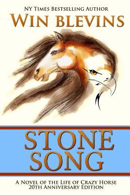 Stone Song: A Novel of the Life of Crazy Horse