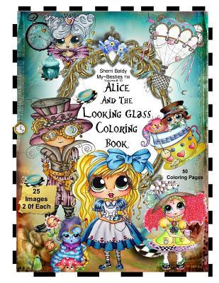 Sherri Baldy TM My-Besties TM Alice and the Looking Glass Coloring Book