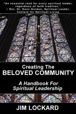 Creating the Beloved Community: A Handbook for Spiritual Leadership