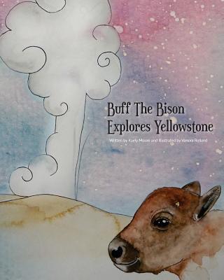 Buff The Bison Explores Yellowstone