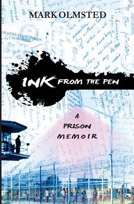 Ink from the Pen: A Prison Memoir