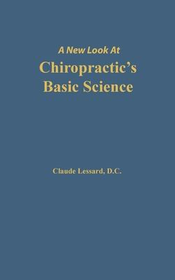 A New Look at Chiropractic's Basic Science