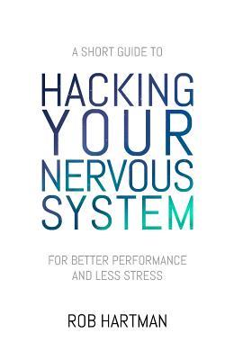 Hacking Your Nervous System