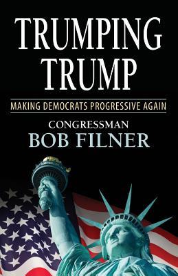 Trumping Trump: Making Democrats Progressive Again