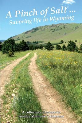 A Pinch of Salt: Savoring Life in Wyoming