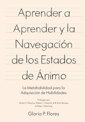 Aprender a aprender y la navegacin de los estados de nimo: La metahabilidad para la adquisicin de habilidades