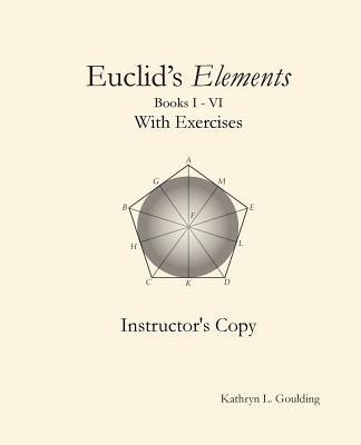 Euclid's Elements with Exercises Instructor's Copy