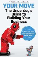 Your Move: The Underdog's Guide to Building Your Business Subscription