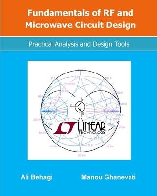 Fundamentals of RF and Microwave Circuit Design: Practical Analysis and Design Tools