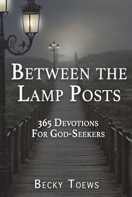 Between the Lamp Posts: 365 Devotions for God-Seekers