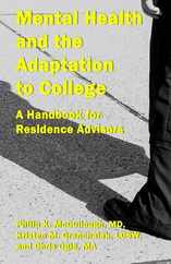 Mental Health and the Adaptation to College: A Handbook for Residence Advisors Subscription