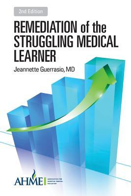 Remediation of the Struggling Medical Learner