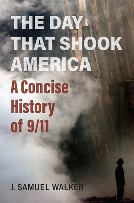 The Day That Shook America: A Concise History of 9/11