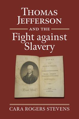 Thomas Jefferson and the Fight Against Slavery