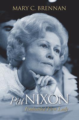 Pat Nixon: Embattled First Lady