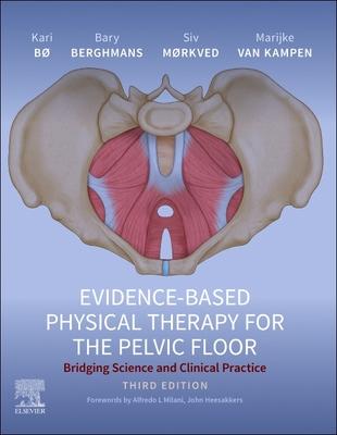 Evidence-Based Physical Therapy for the Pelvic Floor: Bridging Science and Clinical Practice