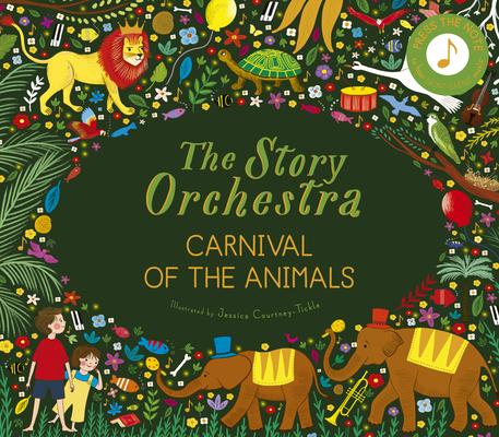 The Story Orchestra: Carnival of the Animals: Press the Note to Hear Saint-Sans' Music